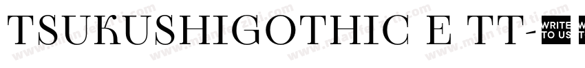 TSUKUSHIGOTHIC E TT字体转换